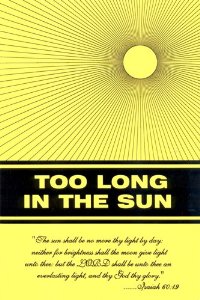 Too Long in the Sun